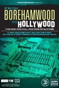 From Borehamwood to Hollywood: The Rise and Fall and Rise of Elstree