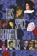 Película This Space Between Us