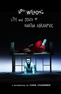 Vida y muerte de Marina Abramovic, de Bob Wilson
