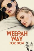 Película Weepah Way for Now