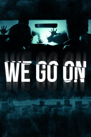 We Go On We Go On