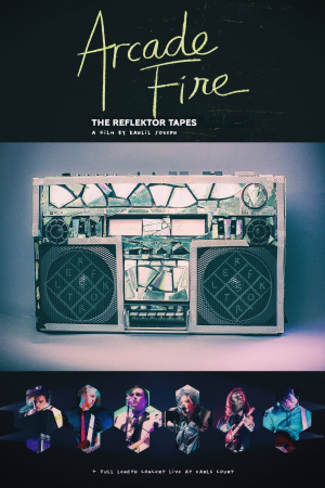 Arcade Fire. The reflektor tapes Arcade Fire. The reflektor tapes