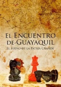 El Encuentro de Guayaquil El Encuentro de Guayaquil