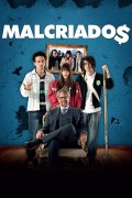 Película Malcriados
