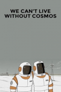 Película Mi ne mozhem zhit bez kosmosa