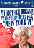 Película My Mother Dreams the Satan's Disciples in New York