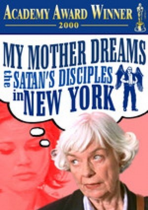My Mother Dreams the Satan's Disciples in New York My Mother Dreams the Satan's Disciples in New York