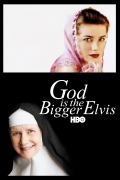 Película God Is the Bigger Elvis