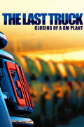Película The Last Truck: Closing of a GM Plant