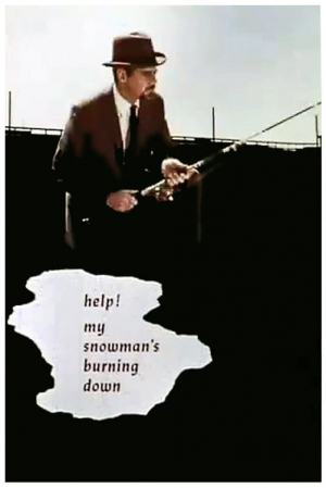 Help! My Snowman's Burning Down Help! My Snowman's Burning Down