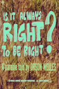 Película Is It Always Right to Be Right?