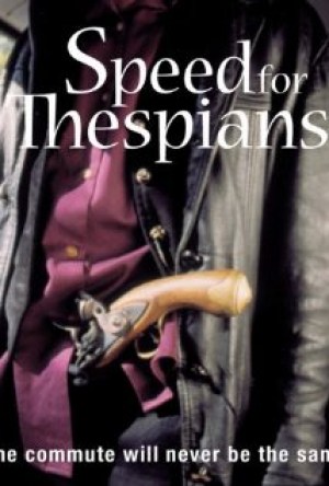 Speed for Thespians Speed for Thespians