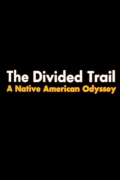 Película The Divided Trail: A Native American Odyssey