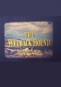 The Wetback Hound