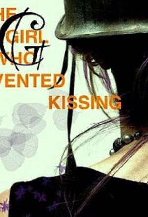 The Girl Who Invented Kissing