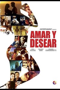 Amar Y Desear: To Love and Lust Amar Y Desear: To Love and Lust