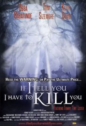 If I Tell You I Have to Kill You 