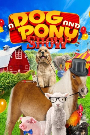 A Dog & Pony Show 