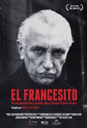 El francesito. Un documental (im)posible sobre Enrique Pichón-Riviere 