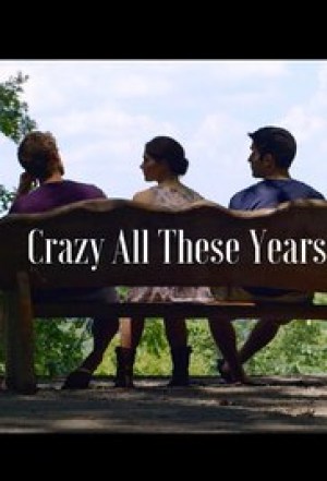 Crazy All These Years