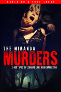 Película The Miranda Murders: Lost Tapes of Leonard Lake and Charles Ng