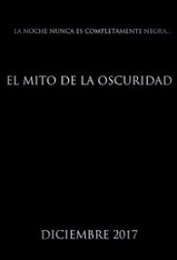 El Mito de la Oscuridad: Una historia de la Huasteca
