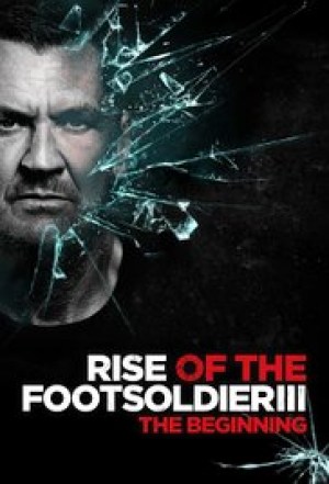 Rise of the Footsoldier 3