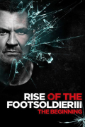 Película Rise of the Footsoldier 3