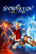 Película The Snow Queen 3: Fire and Ice