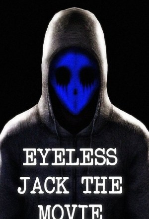 Eyeless Jack: The Movie
