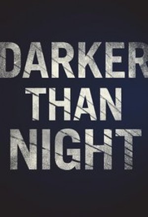 Darker Than Night