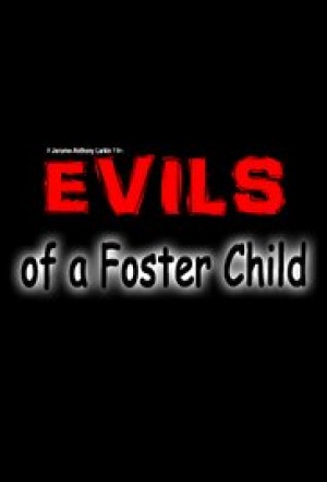 Evils of a Foster Child