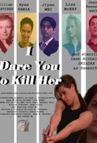 I Dare You to Kill Her