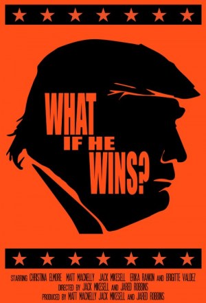 What If He Wins