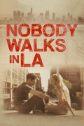 Película Nobody Walks in L.A.