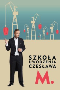 Szkola uwodzenia Czeslawa M.