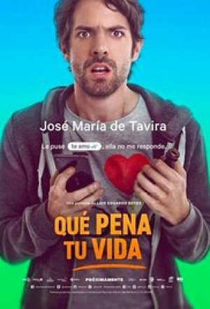 Que Pena Tu Vida