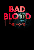 Película Bad Blood: The Movie