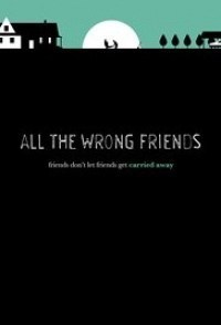 All the Wrong Friends