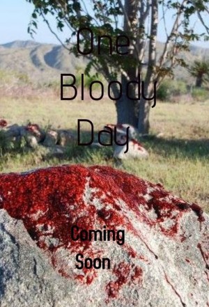 One Bloody Day