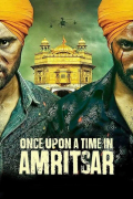 Película Once Upon a Time in Amritsar