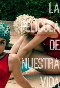 La película de nuestra vida La película de nuestra vida
