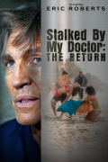 Película Stalked by My Doctor: The Return
