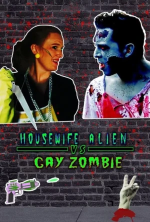 Ama de casa alien vs. Zombie gay