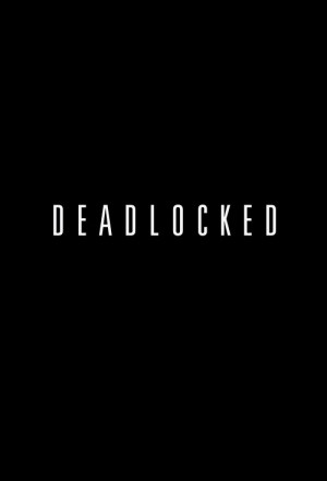 Deadlocked