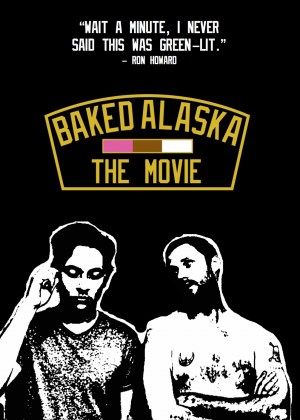 Baked Alaska: The Movie?