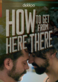 Película How to Get from Here to There