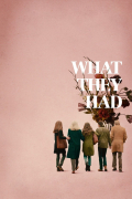 Película What They Had