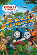 Película Thomas & Friends: Big World! Big Adventures! The Movie