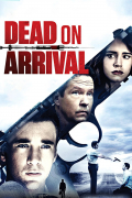 Película Dead on Arrival